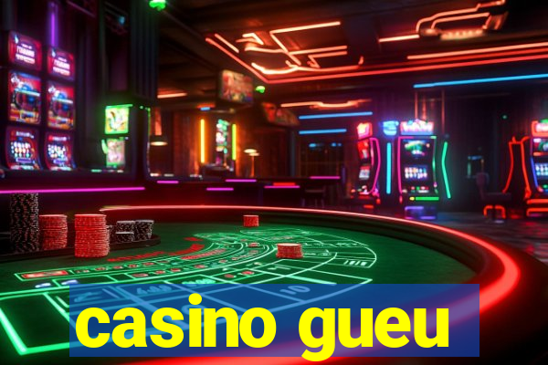 casino gueu