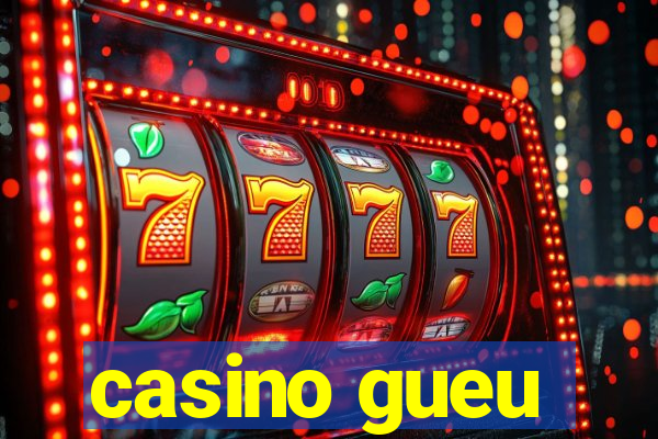 casino gueu