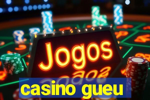 casino gueu