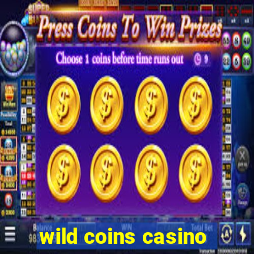 wild coins casino