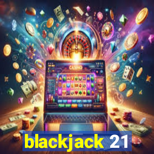 blackjack 21