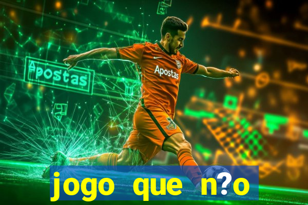 jogo que n?o precisa depositar para ganhar dinheiro