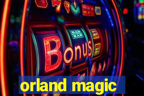 orland magic