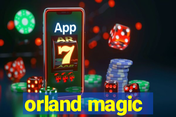 orland magic