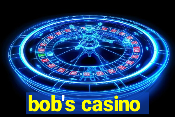 bob's casino