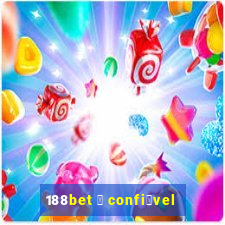 188bet 茅 confi谩vel