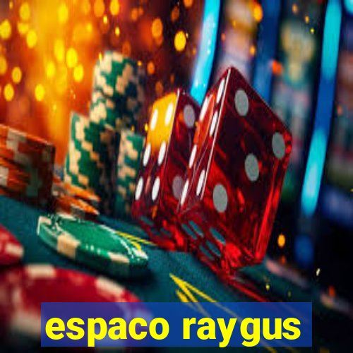 espaco raygus