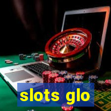 slots glo