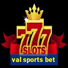 val sports bet