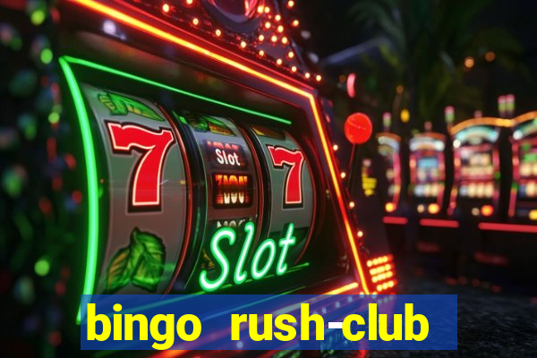 bingo rush-club bingo games