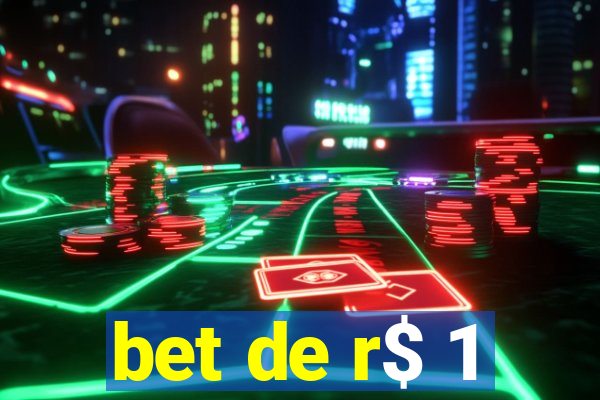 bet de r$ 1