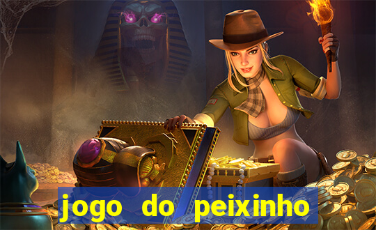 jogo do peixinho que da dinheiro