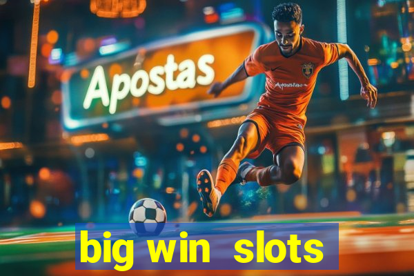 big win  slots