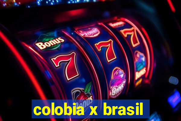 colobia x brasil