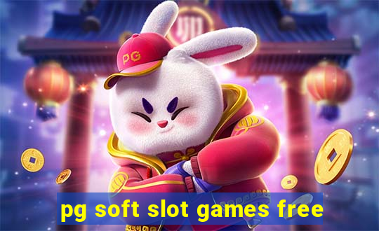 pg soft slot games free