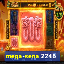 mega-sena 2246