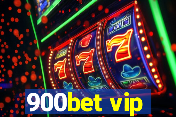 900bet vip