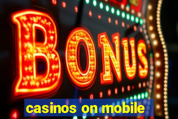 casinos on mobile