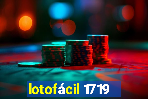 lotofácil 1719