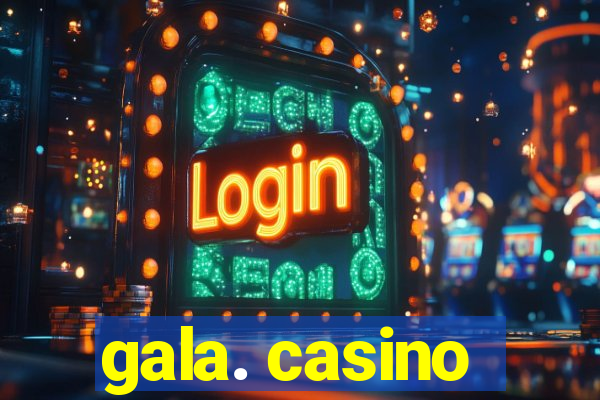 gala. casino