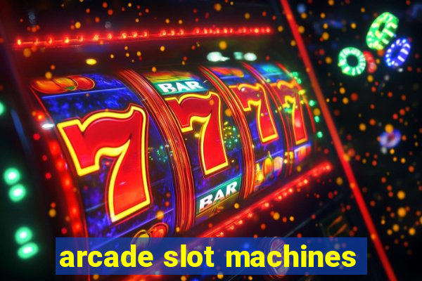 arcade slot machines