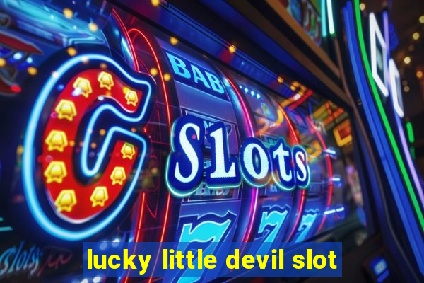 lucky little devil slot