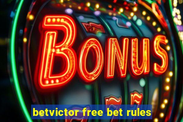 betvictor free bet rules