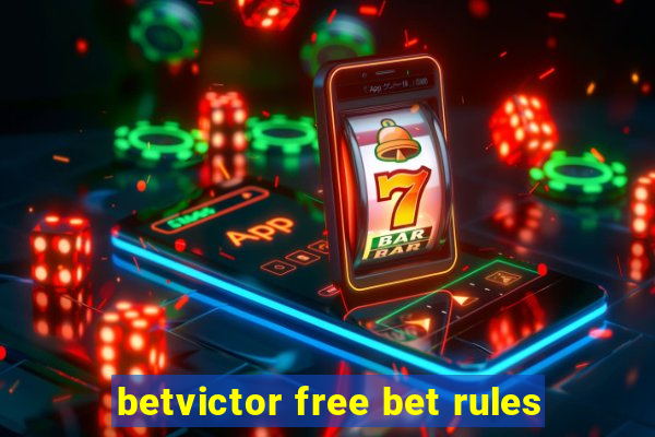 betvictor free bet rules