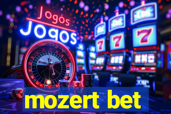 mozert bet