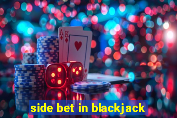 side bet in blackjack