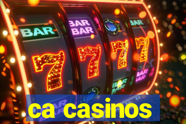 ca casinos