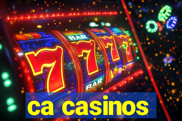 ca casinos