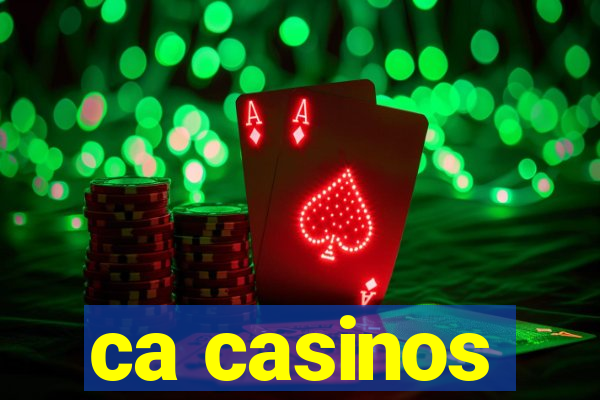 ca casinos