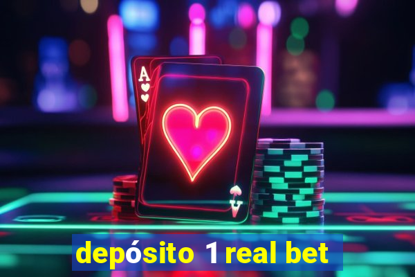 depósito 1 real bet