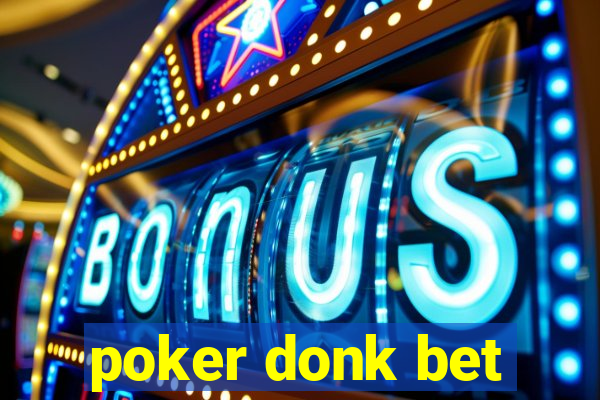 poker donk bet