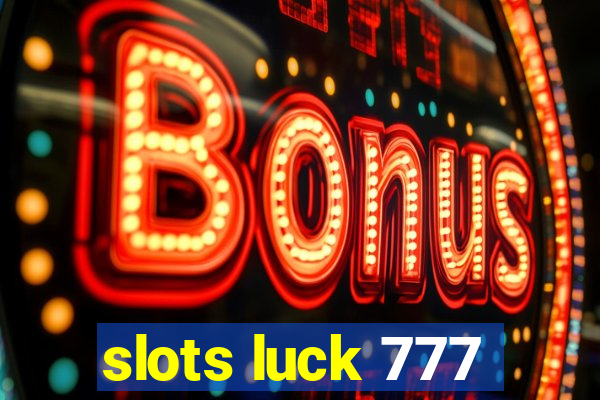 slots luck 777