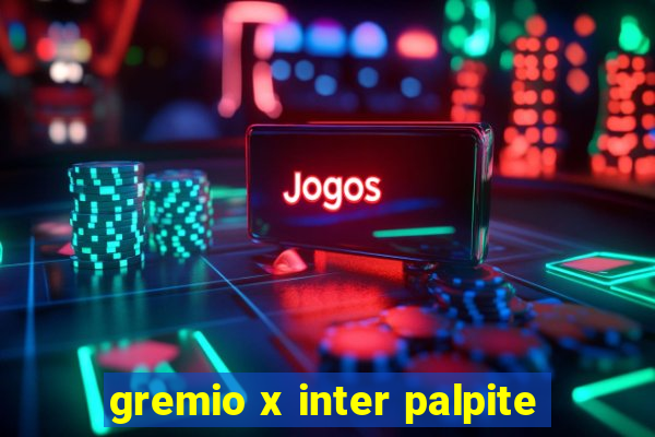 gremio x inter palpite