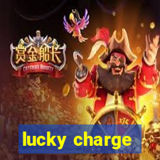 lucky charge