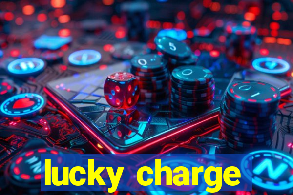 lucky charge