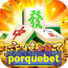 porquebet