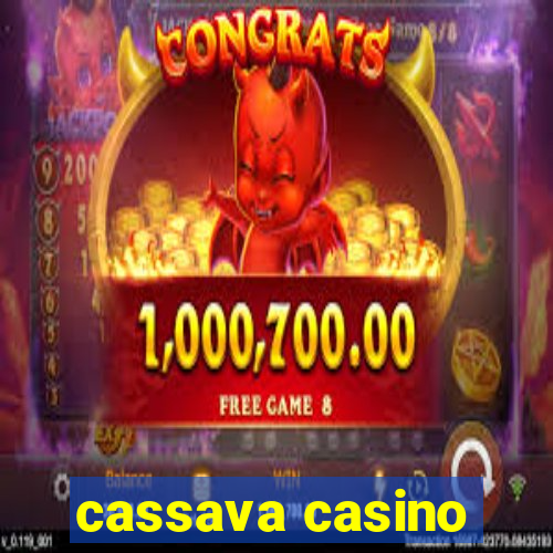 cassava casino