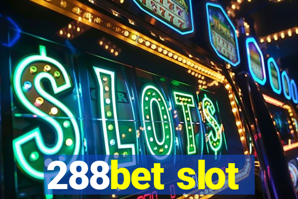 288bet slot