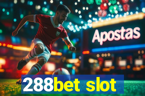 288bet slot