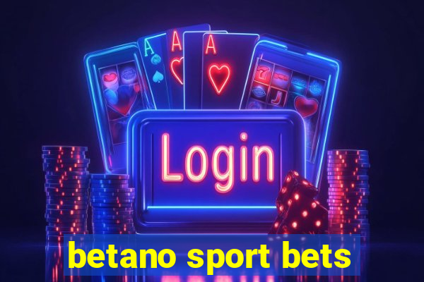 betano sport bets