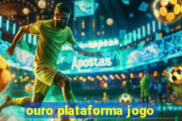 ouro plataforma jogo