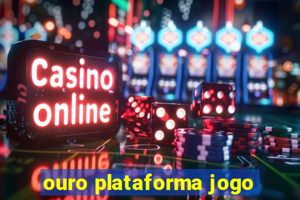 ouro plataforma jogo