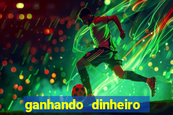 ganhando dinheiro com jogo