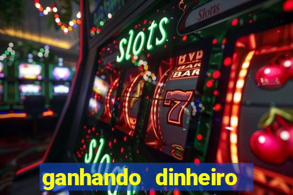 ganhando dinheiro com jogo