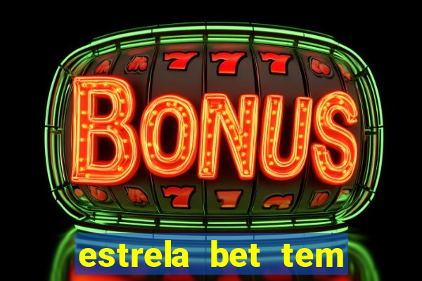 estrela bet tem cash out