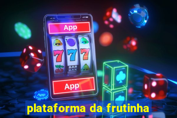 plataforma da frutinha